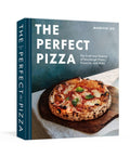 The Perfect Pizza: The Craft and Science of Sourdough Pizza, Focaccia, and More: A Cookbook