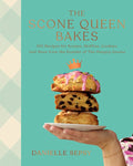 The Scone Queen Bakes: 100 Recipes for Scones, Muffins, Cookies, and Cakes from the Founder of the Hungry Gnome: A Cookb