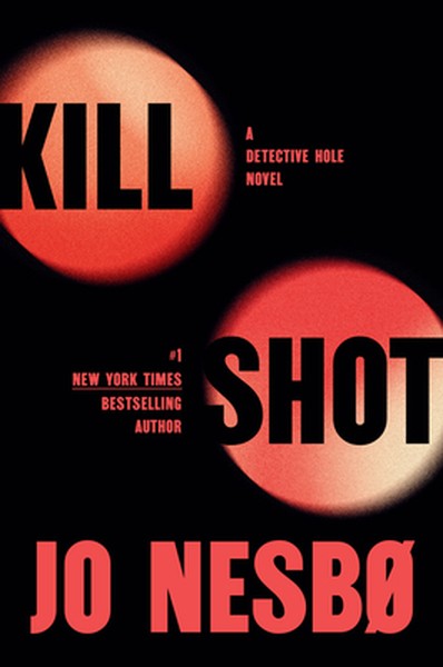Kill Shot: A Detective Hole Novel