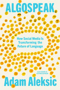 Algospeak: How Social Media Is Transforming the Future of Language