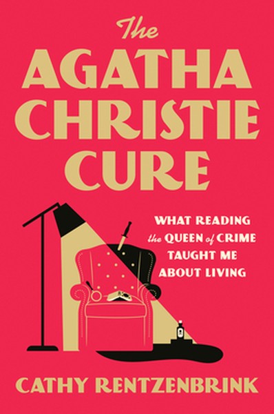 The Agatha Christie Cure: What Reading the Queen of Crime Taught Me about Life