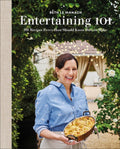 Entertaining 101: 101 Recipes Every Host Should Know How to Make