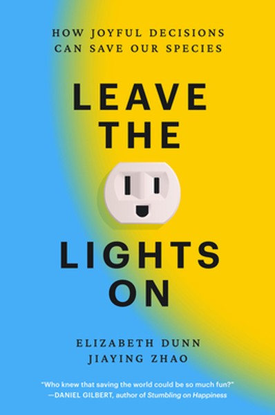 Leave the Lights on: How Joyful Decisions Can Save Our Species
