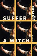 Suffer a Witch: A Memoir