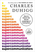 Supercommunicators: How to Unlock the Secret Language of Connection