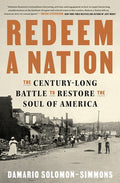 Redeem a Nation: The Century-Long Battle to Restore the Soul of America