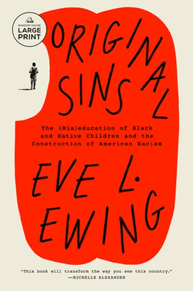Original Sins: The (Mis)education of Black and Native Children and the Construction of AmericanRacism