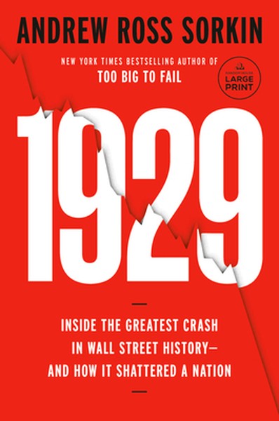 1929: Inside the Greatest Crash in Wall Street History--And How It Shatteredâ a Nation