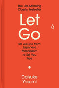 Let Go: 50 Lessons from Japanese Minimalism to Set You Free