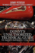 Donny's Unauthorized Technical Guide to Harley Davidson 1936-2008: Volume I: The Twin Cam