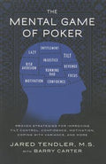 The Mental Game of Poker: Proven Strategies for Improving Tilt Control, Confidence, Motivation, Coping with Variance, an
