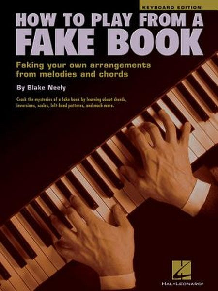 How to Play from a Fake Book Piano Keyboard Instructional Book Chord Building, Rhythmic Styles, and Fun Songs for Beginn