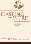 Feasting on the Word: Year A, Volume 2: Lent Through Eastertide