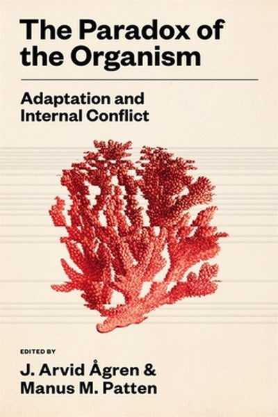 The Paradox of the Organism: Adaptation and Internal Conflict