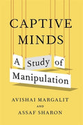 Captive Minds: A Study of Manipulation