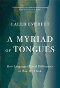A Myriad of Tongues: How Languages Reveal Differences in How We Think