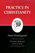 Kierkegaard's Writings, XX, Volume 20: Practice in Christianity