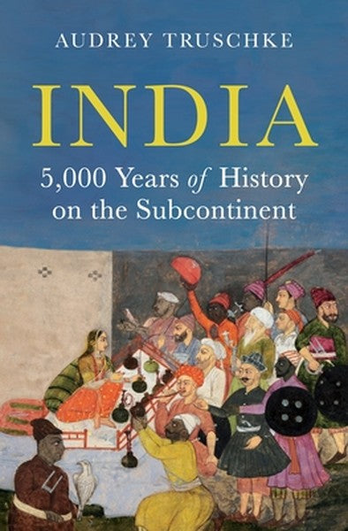 India: 5,000 Years of History on the Subcontinent