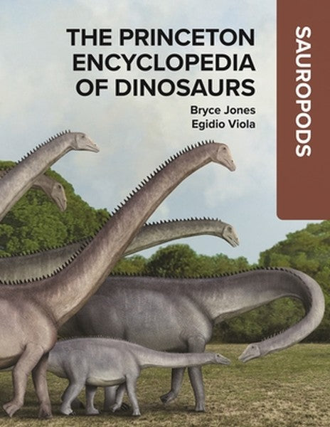 The Princeton Encyclopedia of Dinosaurs: Sauropods