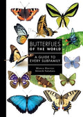 Butterflies of the World: A Guide to Every Subfamily