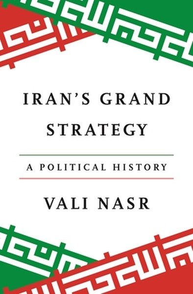 Iran's Grand Strategy: A Political History