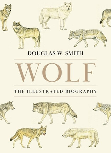 Wolf: The Illustrated Biography