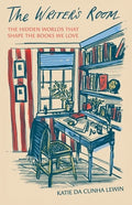 The Writer's Room: The Hidden Worlds That Shape the Books We Love
