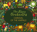 The Story Orchestra: Carnival of the Animals: Press the Note to Hear Saint-Saëns' Music