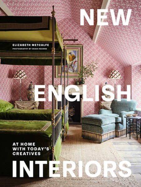 New English Interiors: At Home with Today's Creatives