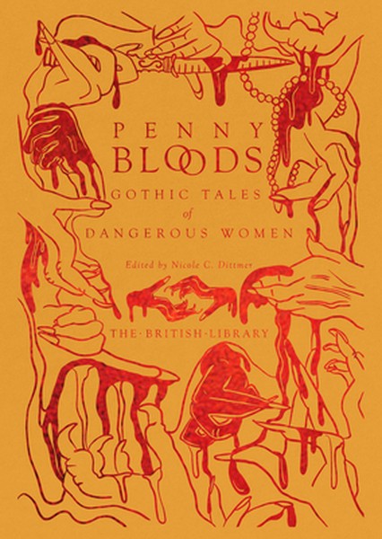 Penny Bloods: Gothic Tales of Dangerous Women