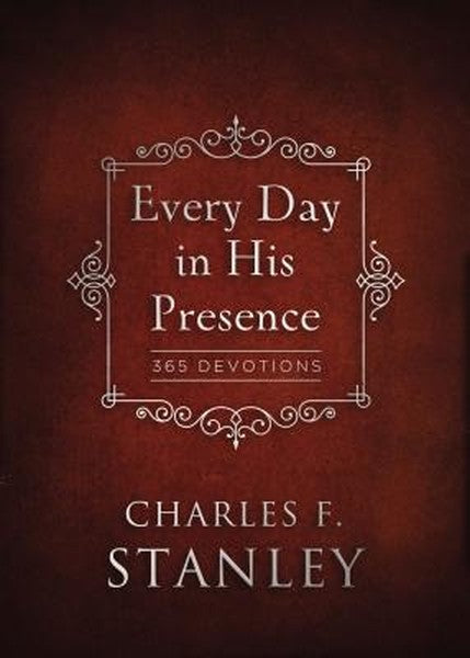 Every Day in His Presence: A Daily Devotional for Finding Peace and Purpose (365 Devotions - Inspiration for Every Day o