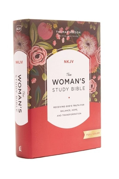 The NKJV, Woman's Study Bible, Fully Revised, Hardcover, Full-Color: Receiving God's Truth for Balance, Hope, and Transf