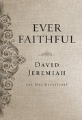 Ever Faithful: A 365-Day Devotional (Daily Devotions to Find Confidence and Hope in God's Promises)