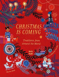 Christmas Is Coming: Traditions from Around the World