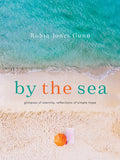 By the Sea: Glimpses of Eternity, Reflections of Simple Hope