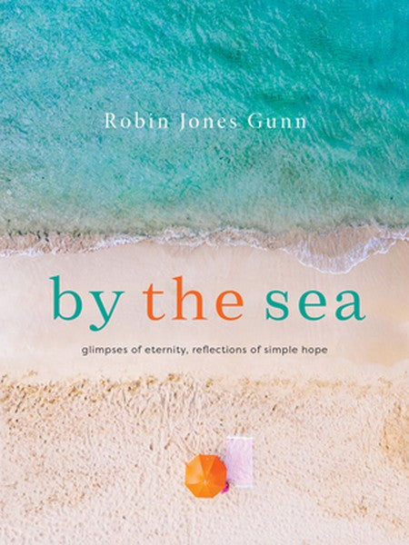 By the Sea: Glimpses of Eternity, Reflections of Simple Hope