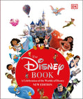 The Disney Book New Edition: A Celebration of the World of Disney: Centenary Edition