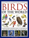 The Complete Illustrated Encyclopedia of Birds of the World: A Detailed Visual Reference Guide to 1600 Birds and Their H
