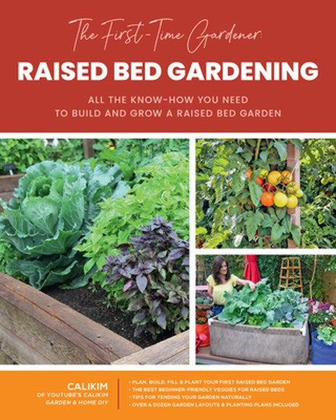 First-Time Gardener: Raised Bed Gardening: All the Know-How You Need to Build and Grow a Raised Bed Gardenvolume 3