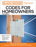 Black and Decker Codes for Homeowners 5th Edition: Current with 2021-2023 Codes - Electrical - Plumbing - Construction -