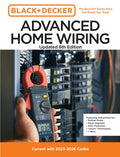 Black and Decker Advanced Home Wiring Updated 6th Edition: Current with 2023-2026 Codes - Featuring Instructions For: Ba