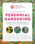 Essential Guide to Perennial Gardening: Techniques and Know-How for Planning, Planting, and Tending Low-Maintenance Pere
