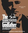 The Annotated Godfather (50th Anniversary Edition): The Complete Screenplay, Commentary on Every Scene, Interviews, and 