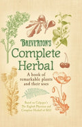 Breverton's Complete Herbal: A Book of Remarkable Plants and Their Uses