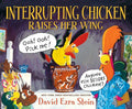 Interrupting Chicken Raises Her Wing: (Funny School Read Aloud Children's Picture Book about Raising Your Hand, Classroo