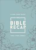 The Bible Recap: A One-Year Guide to Reading and Understanding the Entire Bible, Deluxe Edition--Sage Floral Imitation L
