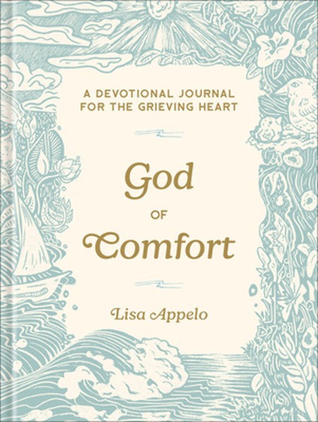 God of Comfort: A Devotional Journal for the Grieving Heart