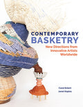 Contemporary Basketry: New Directions from Innovative Artists Worldwide