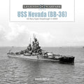 USS Nevada (Bb-36): US Navy Super-Dreadnought in Wwi and WWII