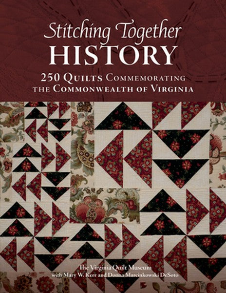 Stitching Together History: 250 Quilts Commemorating the Commonwealth of Virginia